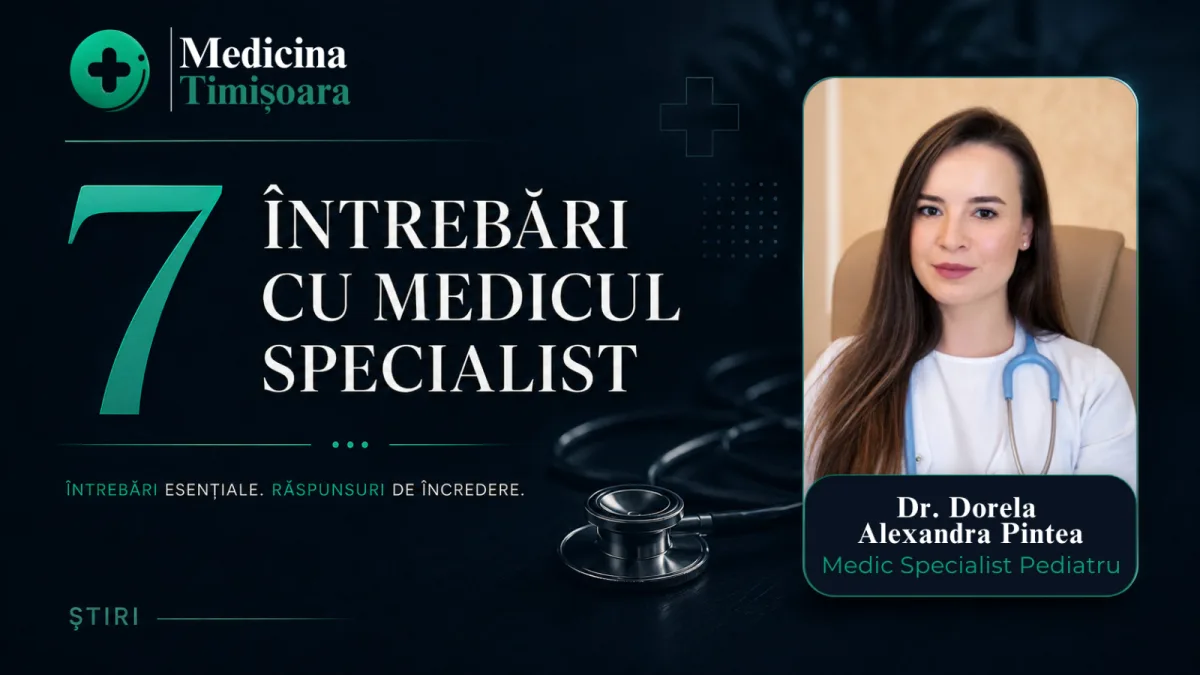 7 întrebări cu Dr. Dorela Pintea, medic pediatru: „Sănătatea copilului nu se construiește doar atunci când este bolnav”
