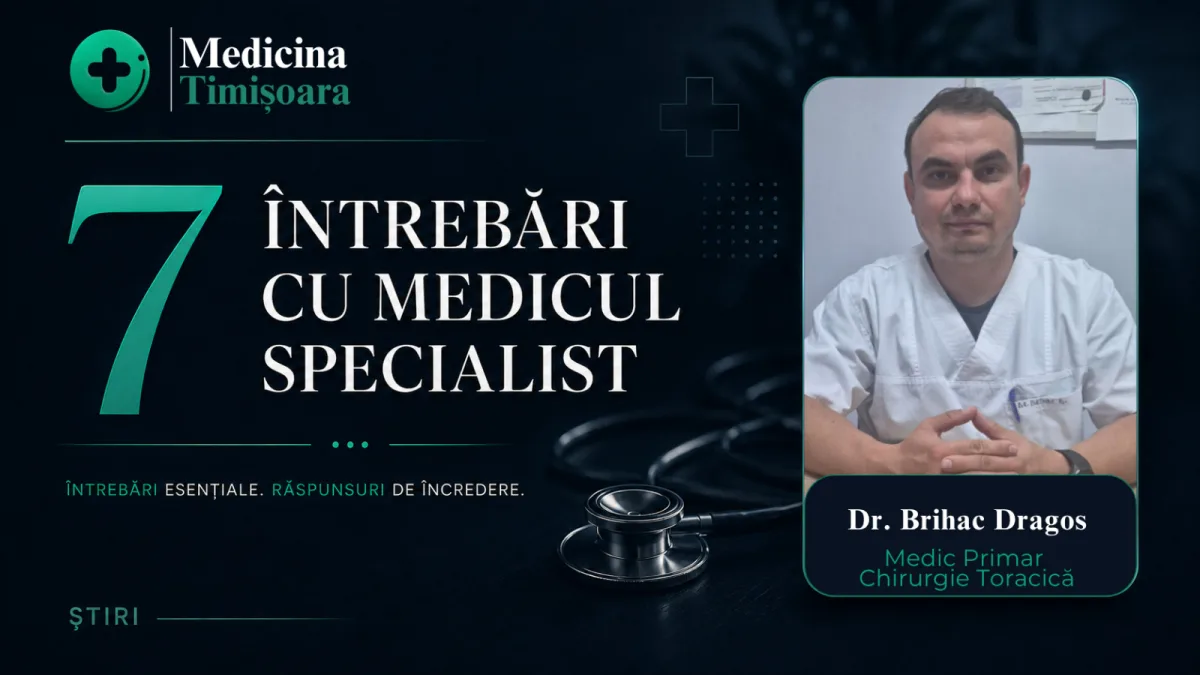 7 întrebări cu Dr. Dragoș Brihac, medic primar chirurgie toracică: cancerul bronhopulmonar, de la primele semne la tratamentul chirurgical