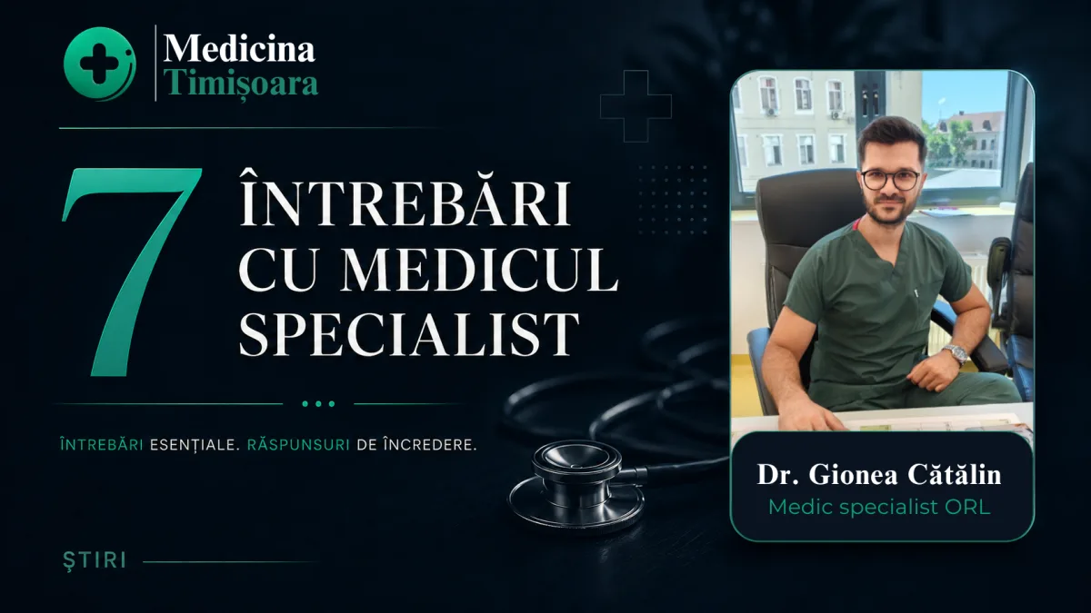 7 întrebări cu Dr. Gionea Cătălin, medic specialist ORL: tinitusul, atunci când liniștea devine un zgomot
