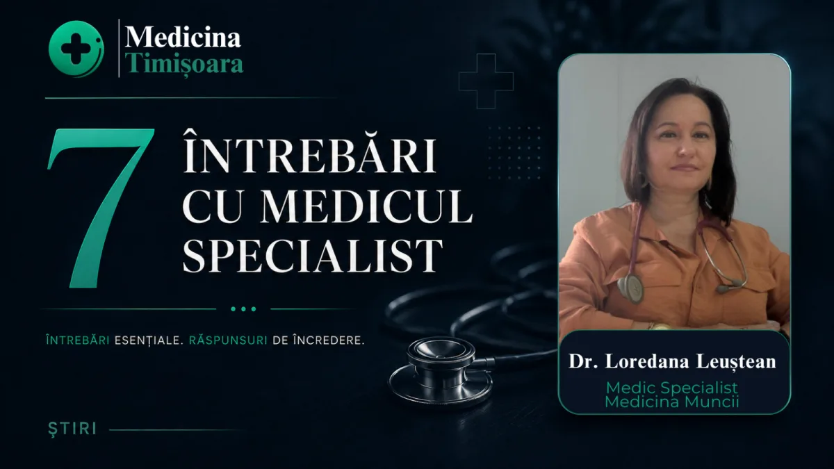 7 întrebări cu Dr. Loredana Leuștean, medic specialist medicina muncii: digitalizarea, atunci când dosarul medical devine mai rapid și mai sigur